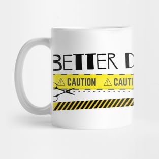 Better Days Ahead Mug